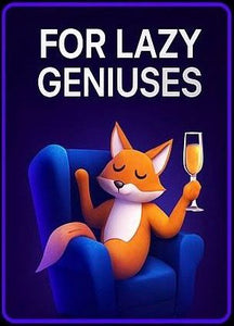 For Lazy Geniuses